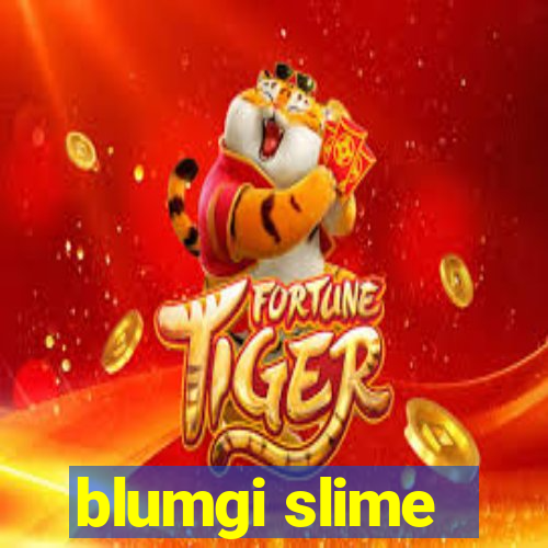 blumgi slime